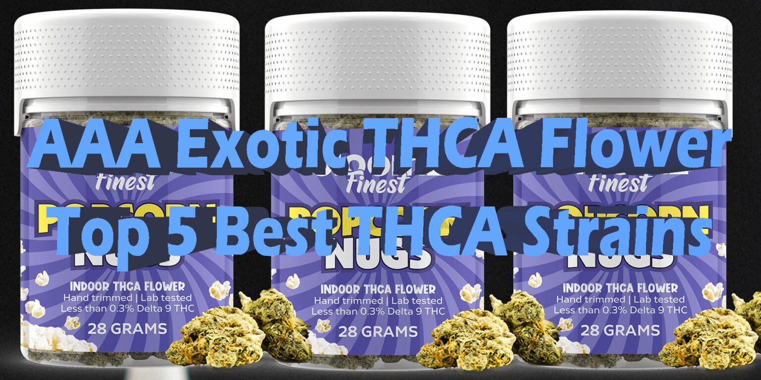 Top 5 Best AAA Exotic THCA Flower Online