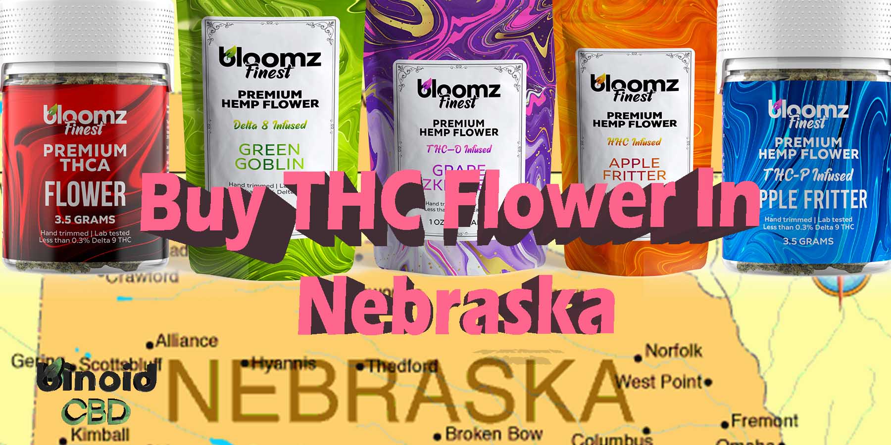 Buy THC Flower In Nebraska Real Strongest Near Me For Sale Best Brand Legal Store Shop Prerolls Joints Online-Reddit Binoid