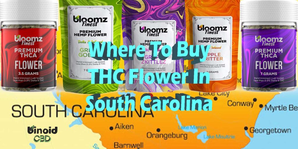 Where To Buy THC Flower In South Carolina THC Flower