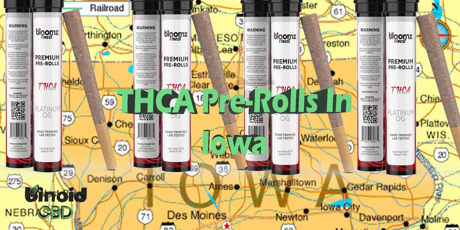 THCA Pre-Rolls In Iowa THCA Pre Rolls Hemp Flower Indica Where To Get Near Me Best Place Lowest Price Coupon Discount Strongest Brand Bloom
