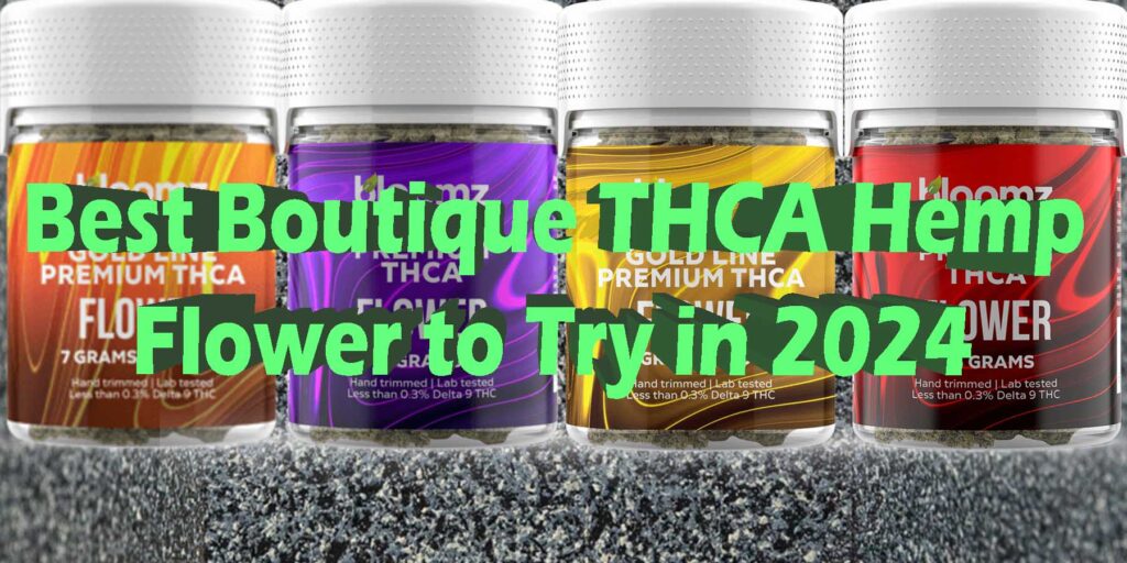 Best Boutique THCA Flower Of 2024 Exotic THCA Flower   Best Boutique THCA Hemp Flower To Try In 2024 GoodPrice GetNearMe LowestCoupon DiscountStore Shoponline VapeCarts Online StrongestSmoke ShopBinoid THC ShopBloomz 1024x512 