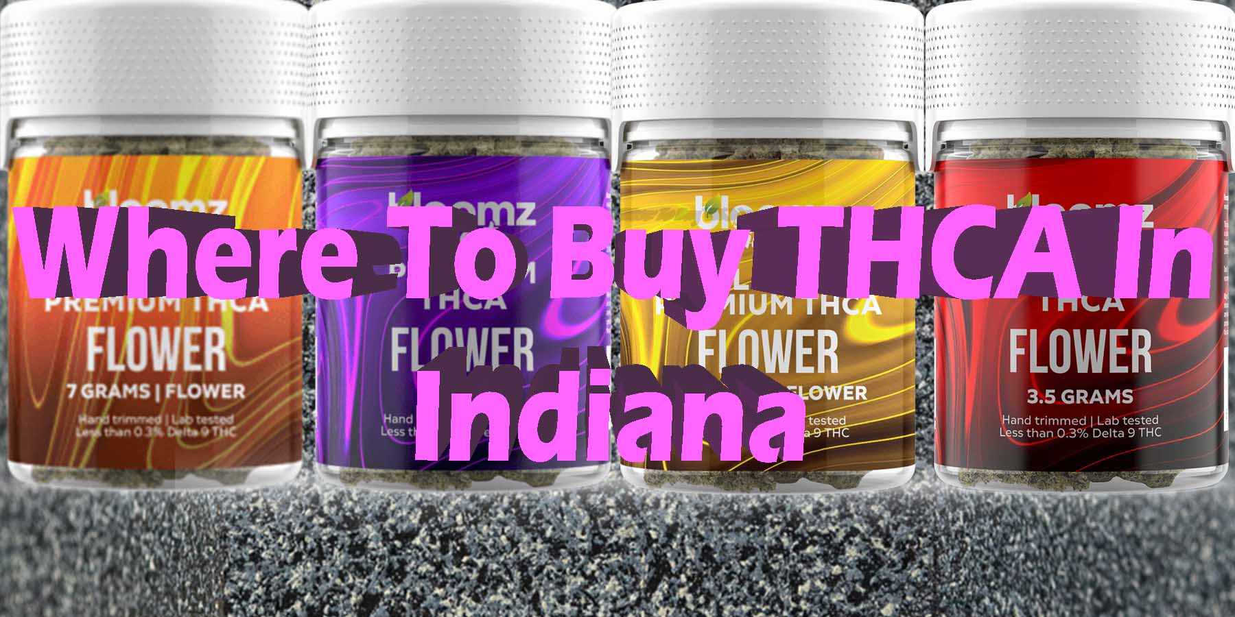Where To Buy THCA In Indiana WhereToGet HowToGetNearMe BestPlace LowestPrice Coupon Discount For Smoking Best High Smoke Shop Online Near Me StrongestBrand BestBrand Binoid Bloomz