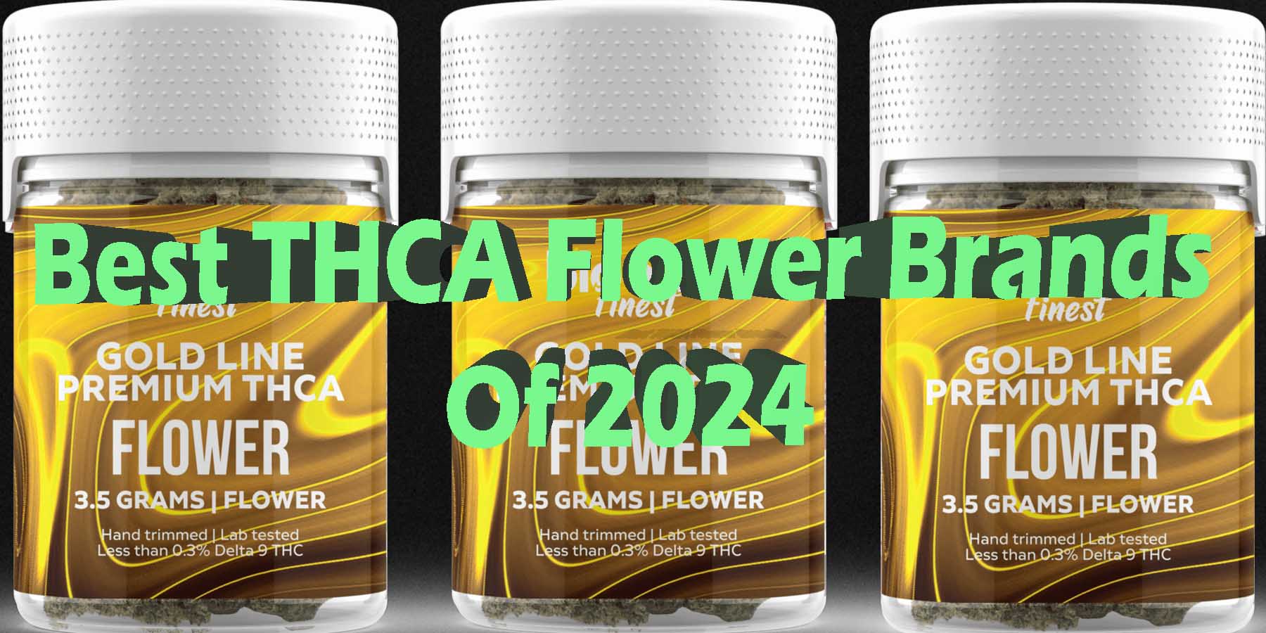 Best THCA Flower Brands of 2024 GetNearMe LowestCoupon DiscountStore Shoponline VapeCarts Online StrongestSmoke ShopBinoid THC
