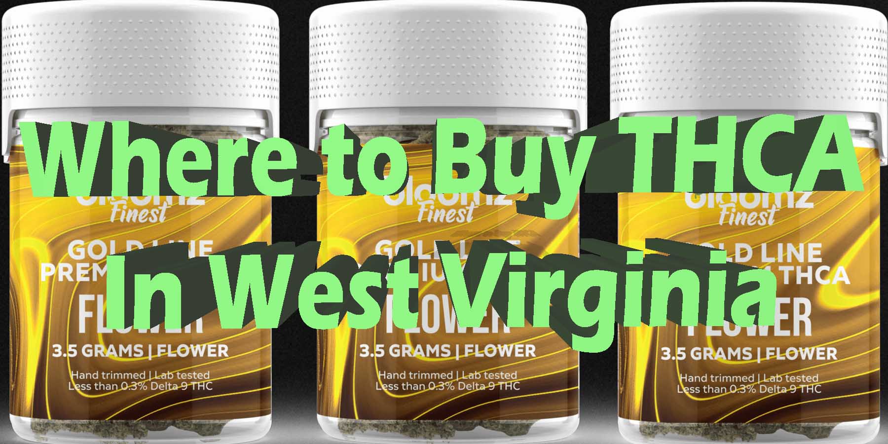 Where to Buy THCA in West Virginia WhereToGet HowToGetNearMe BestPlace LowestPrice Coupon Discount For Smoking Best High-Smoke Shop Online Near Me StrongestBrand BestBrand Binoid