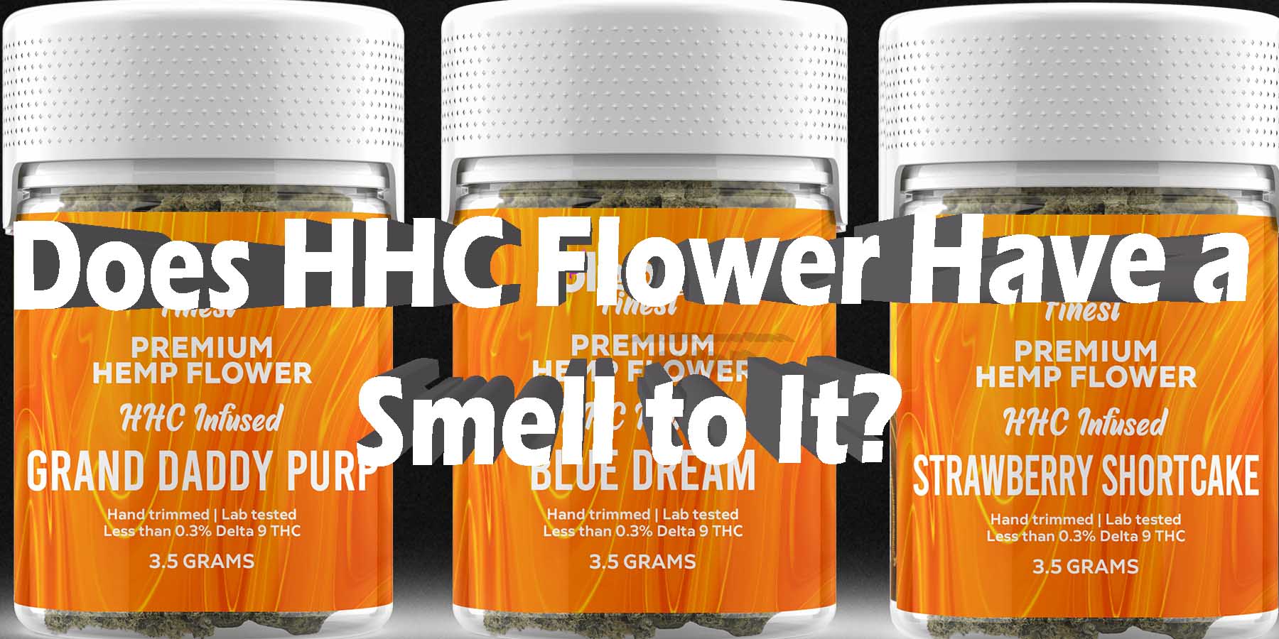 Does HHC Flower Have a Smell to It HowToGetNearMe BestPlace LowestPrice Coupon Discount For Smoking High Smoke Shop Online near Me-Strongest Binoid.