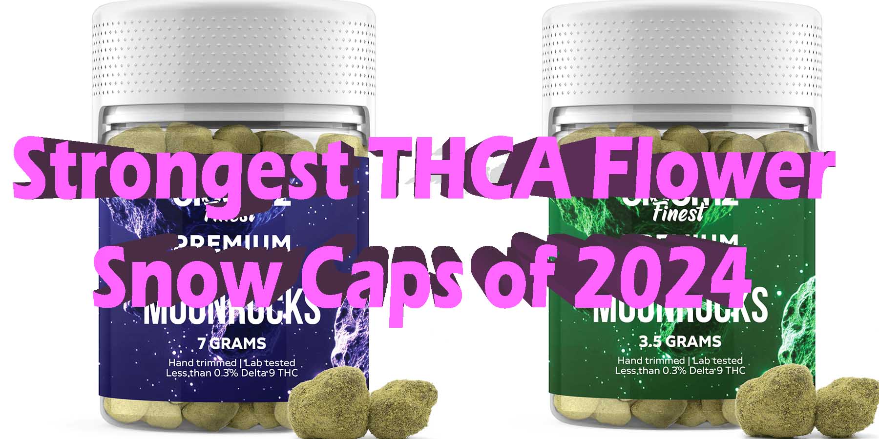 Strongest THCA Flower Snow Caps of 2024 Discount Do THCA Flower Snow Caps Smell For Smoking Best High Smoke THCA THC Cannabinoids Shop Online Bloomz