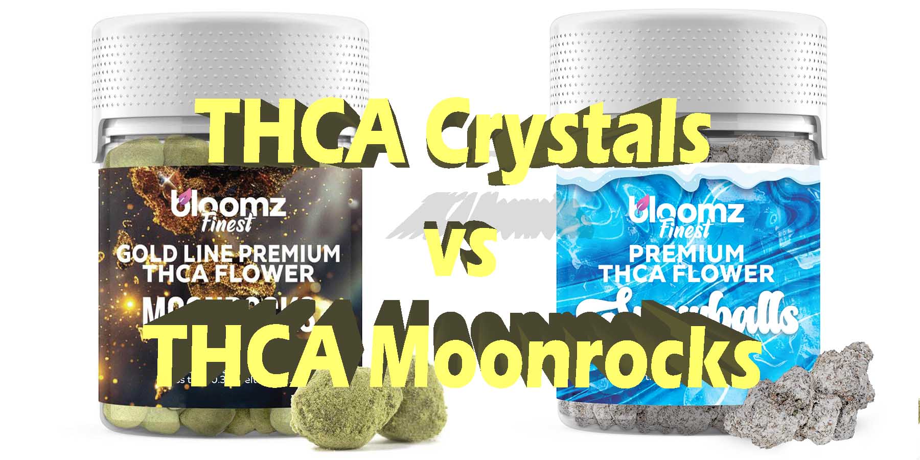 THCA Crystals vs THCA Moonrocks WhereToGet HowToGetNearMe BestPlace LowestPrice Coupon Discount For Smoking Best Smoke Bloomz