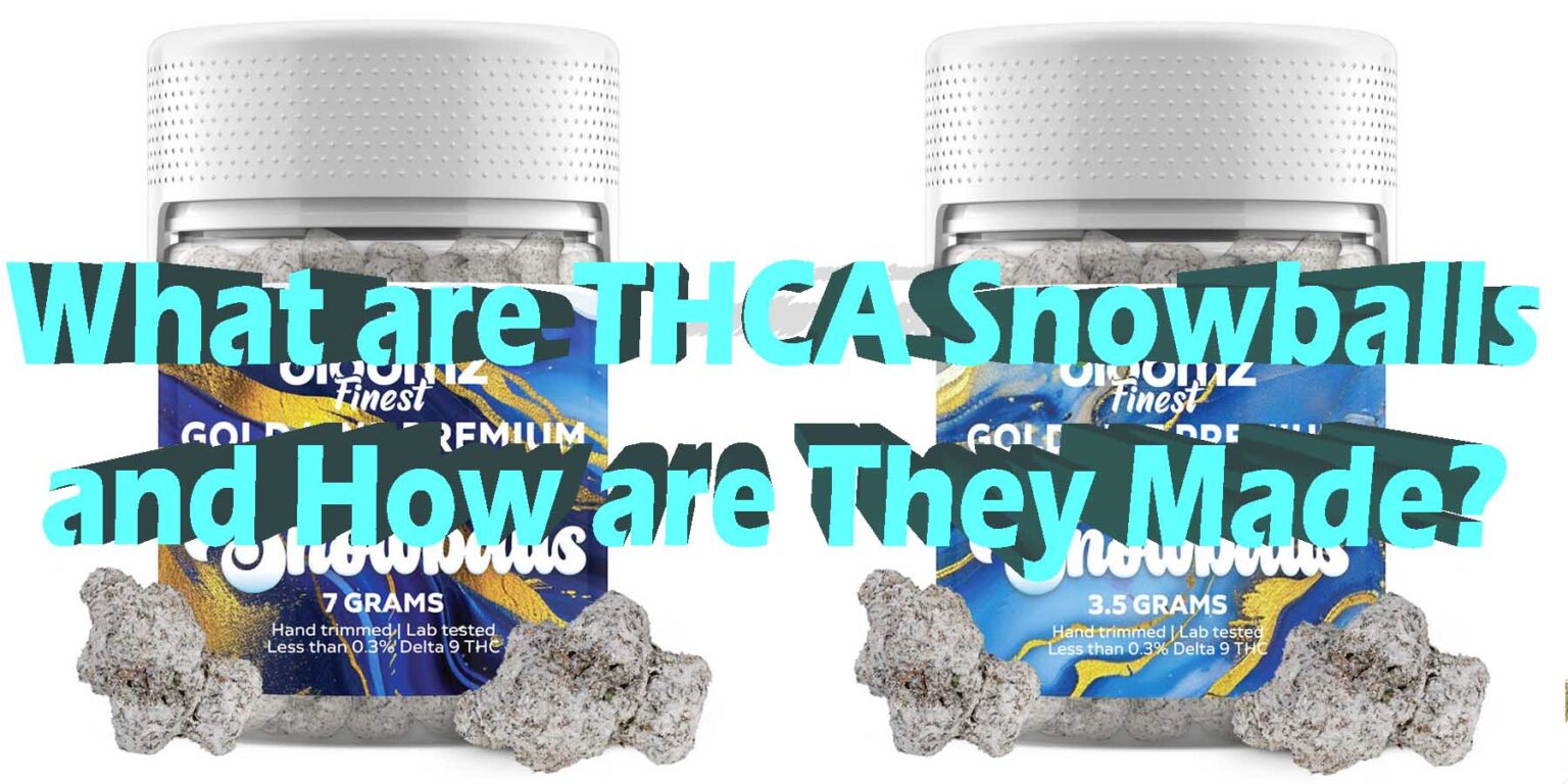 What Are THCA Snowballs? What You Must Know