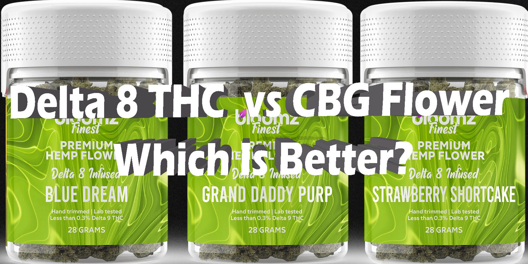 Delta 8 THC Flower vs. CBG Flower - Bloomz Hemp