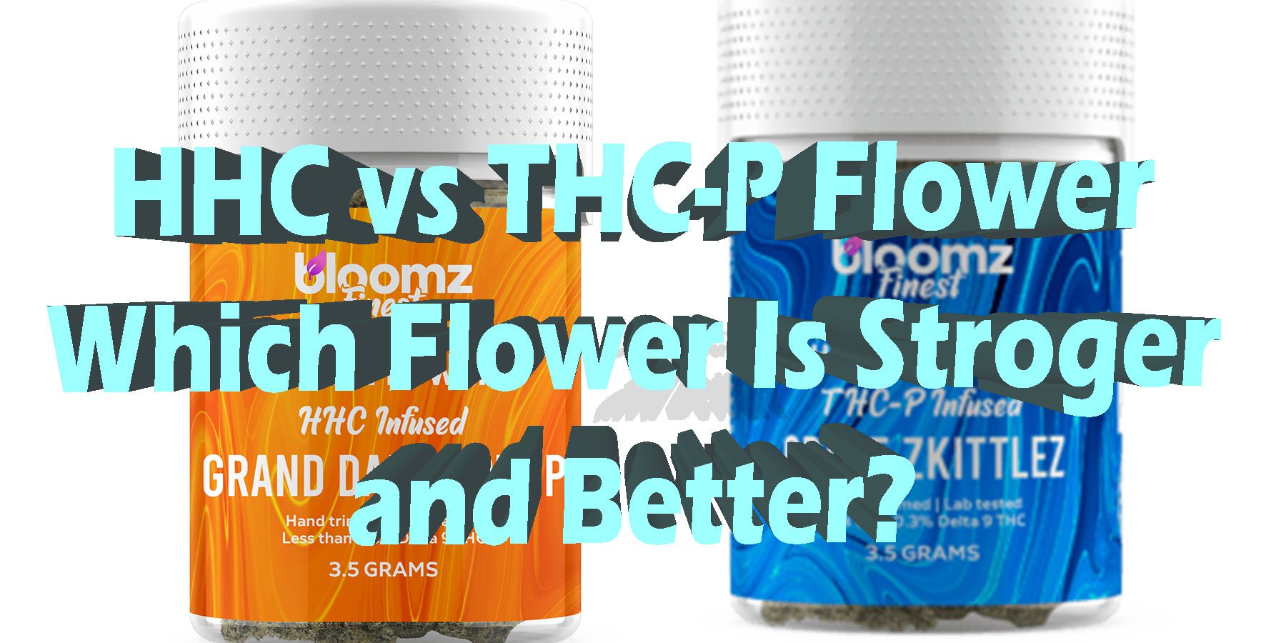 HHC Flower vs THC P flower HowToGetNearMe-BestPlace LowestPrice Coupon Discount For Smoking Best Brand D9 D8 Bloomz