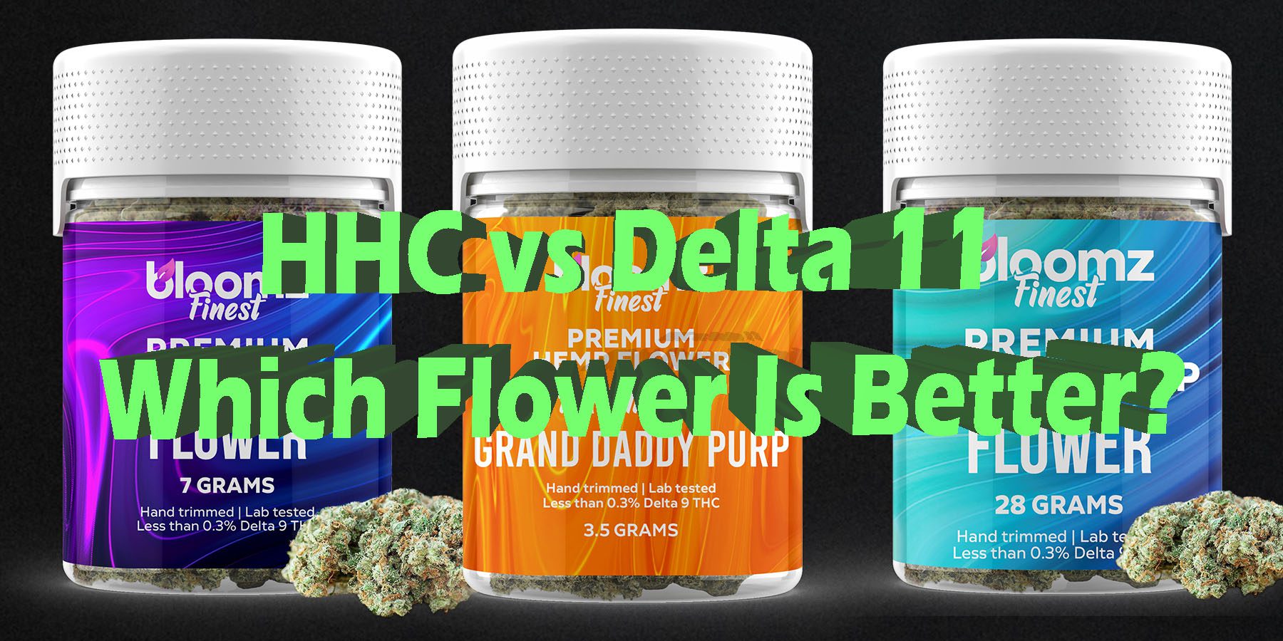 HHC vs Delta 11 Which Flower Is Better HowToGetNearMe BestPlace LowestPrice Coupon Discount For Smoking Best Brand D9 D8 Bloomz.