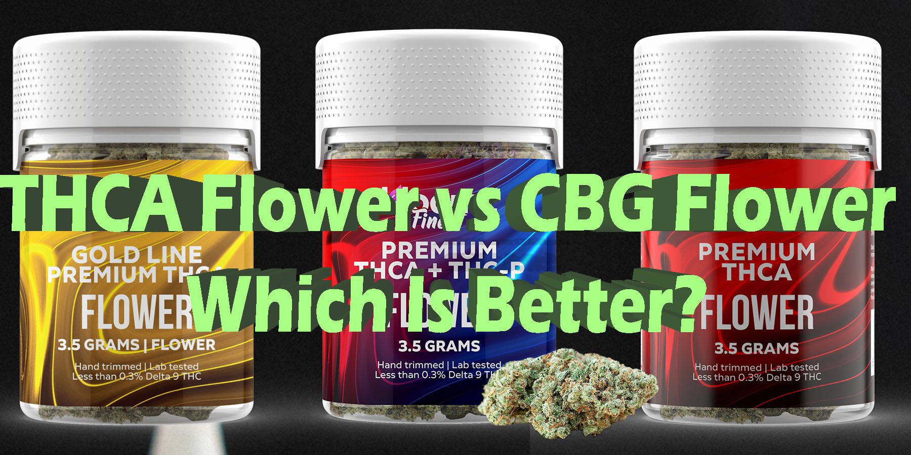 THCA Flower vs CBG Flower Which Is Better HowToGetNearMe BestPlace LowestPrice Coupon Discount For Smoking Best Brand D9 D8 THCA Indoor Good Binoid.