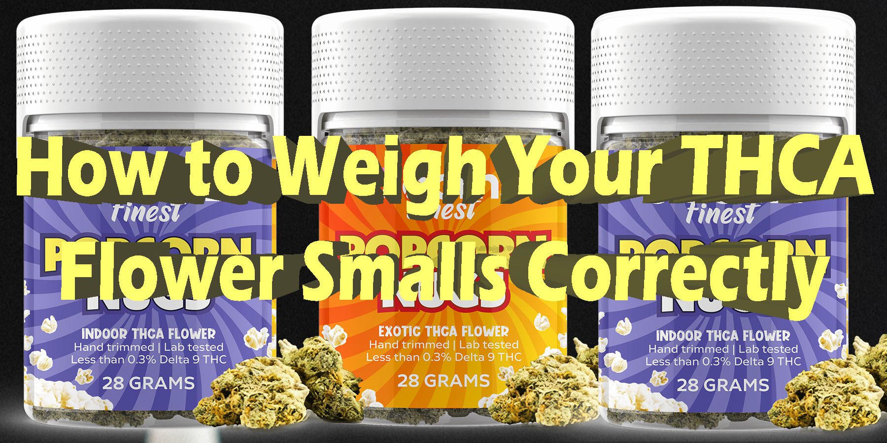 How to Weigh Your THCA Flower Smalls Them Correctly Guide BestPlace LowestPrice Coupon Discount For Smoking Best Brand D9 D8 THCA Indoor Biniod