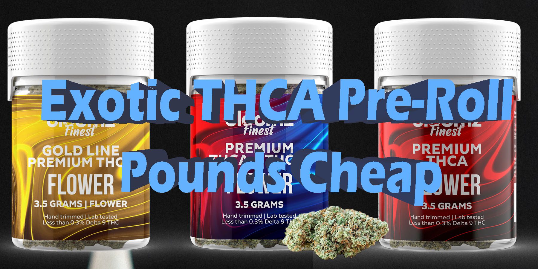 Exotic THCA Pre Roll Pounds Cheap HowToGetNearMe BestPlace LowestPrice Coupon Discount For Smoking Best Brand.