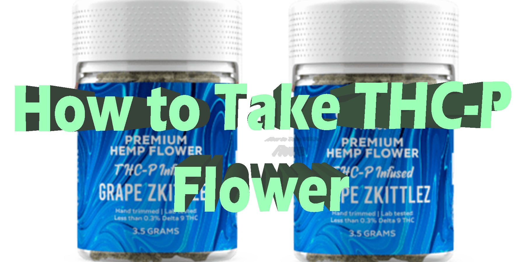 How to Take THC-P Flower HowToGetNearMe BestPlace LowestPrice Coupon Discount For Smoking Best Brand