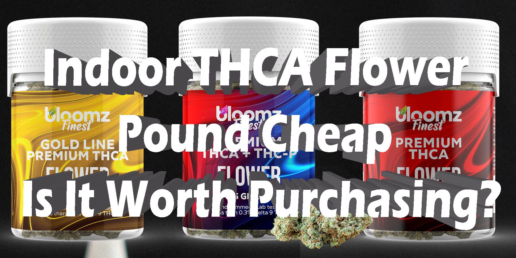 Indoor THCA Flower Pound Cheap Is It Worth Purchasing HowToGetNearMe BestPlace LowestPrice Coupon Discount For Smoking Best Brand.