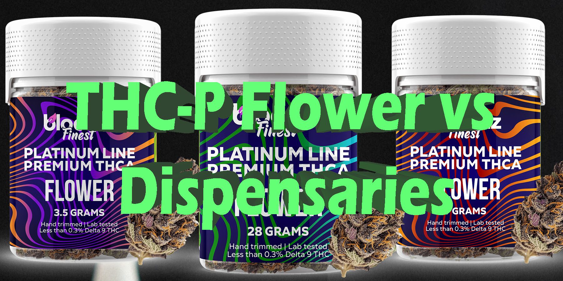 THC P Flower vs Dispensaries HowToGetNearMe BestPlace LowestPrice Coupon Discount For Smoking Best Brand D9 D8 THCA Indoor Good Binoid.
