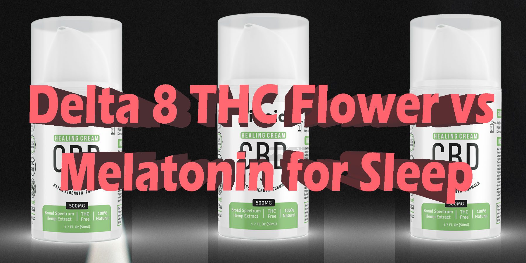 Delta 8 THC Flower vs Melatonin for Sleep HowToGetNearMe BestPlace LowestPrice Coupon Discount For Smoking Best Brand D9 D8