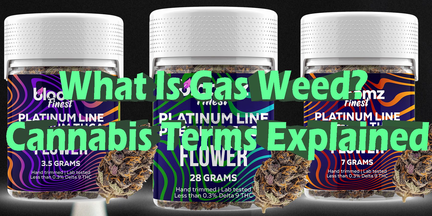 What Is Gas Weed Cannabis Terms Explained HowToGetNearMe BestPlace LowestPrice Coupon Discount For SmokingUnder Control Binoid