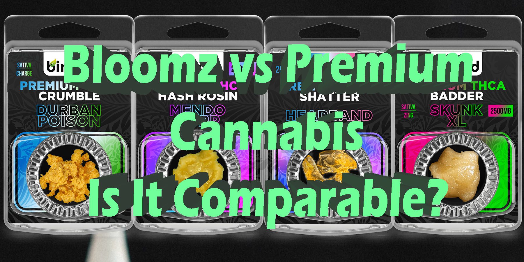 Bloomz vs Premium Cannabis Is It Comparable HowToGetNearMe BestPlace LowestPrice Coupon Discount For Smoke Binoid.