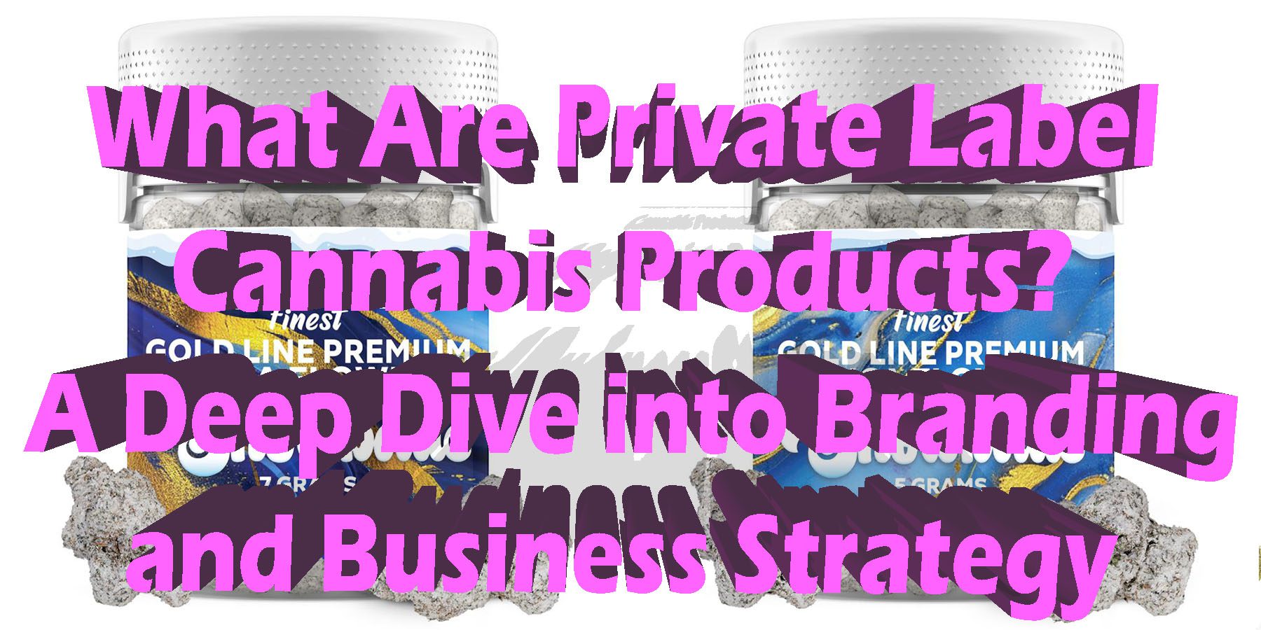 What Are Private Label Cannabis Product A Deep Dive into Branding and Business Strategy HowToGetNearMe BestPlace LowestPrice Coupon Bloomz