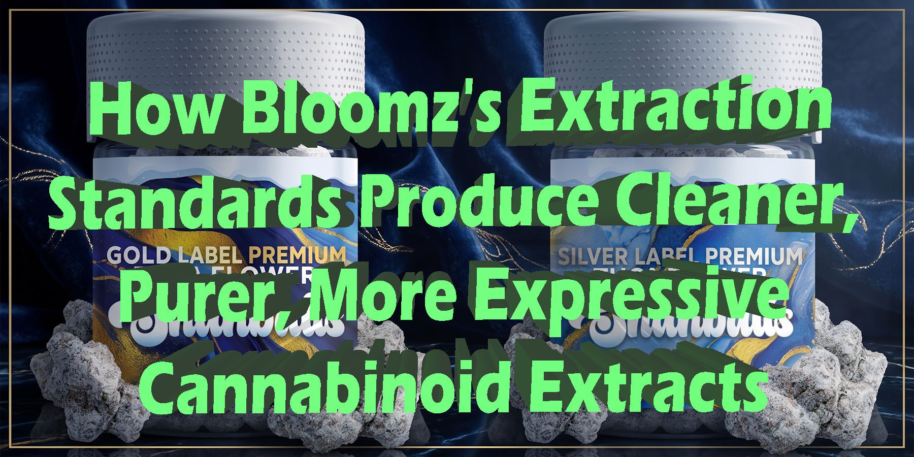 From Plant to ProductHow Bloomzs Extraction Standards Produce Cleaner Purer More Expressive Cannabinoid